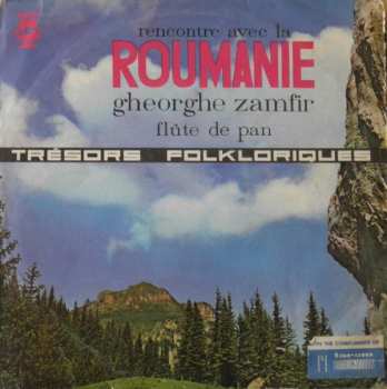 Album Gheorghe Zamfir: Rencontre Avec La Roumanie - Flûte De Pan 