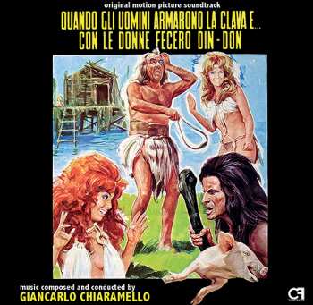 Album Giancarlo Chiaramello: Quando Gli Uomini Armarono La Clava E...Con Le Donne Fecero Din-Don