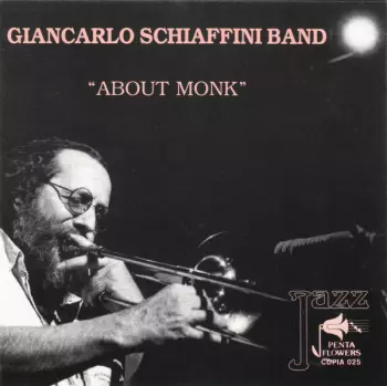 Giancarlo Schiaffini Band: About Monk