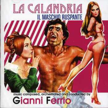 Album Gianni Ferrio: La Calandria / Il Maschio Ruspante (Original Soundtracks)