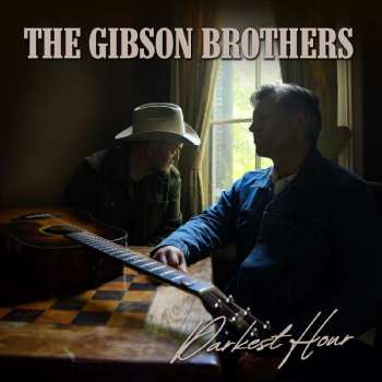 CD Gibson Brothers: Darkest Hour