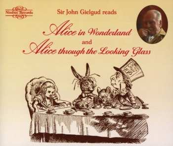 4CD Gielgud,sir John: Sir John Gielgud Reads Alice