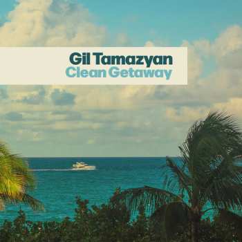 Album Gil Tamazyan: Clean Getaway