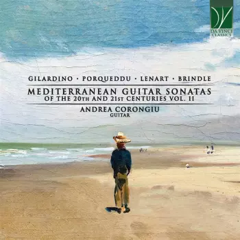 Mediterranean Guitar Sonatas Of The 20th And 21st Centuries Vol. II