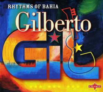 CD Gilberto Gil: Rhythms Of Bahia DIGI