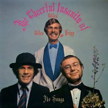 Album Giles, Giles And Fripp: The Cheerful Insanity Of Giles, Giles And Fripp