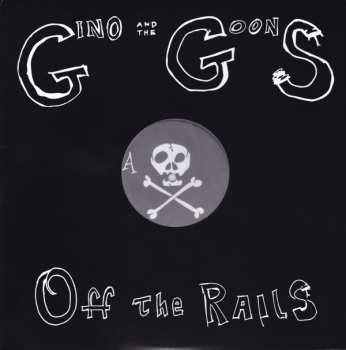 LP Gino And The Goons: Off The Rails