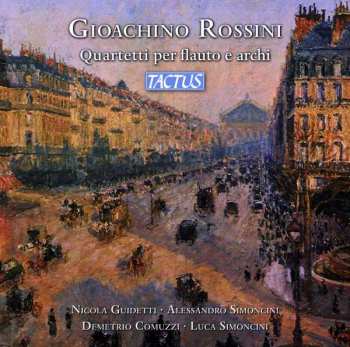 CD Gioacchino Rossini: Quartette Für Flöte & Streichtrio