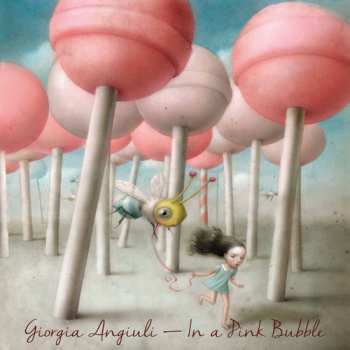 LP Giorgia Angiuli: In A Pink Bubble
