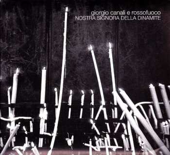 Album Giorgio Canali & Rossofuoco: Nostra Signora Della Dinamite