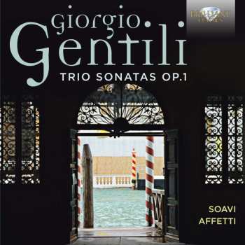 2CD Giorgio Gentili: Trio Sonatas Op. 1