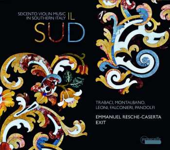 Album Andrea Falconieri: Il Sud - Seicento Violin Music In Southern Italy