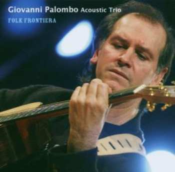 Album Giovanni Palombo Acoustic Trio: Folk Frontiera