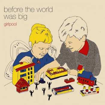 CD Girlpool: Before The World Was Big