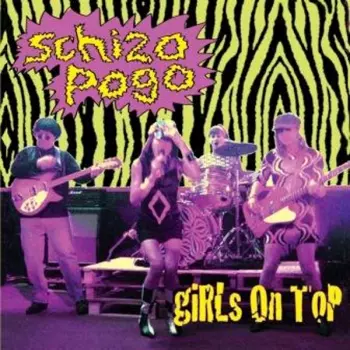 Girls On Top: Schizo Pogo