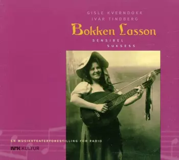 Gisle Kverndokk: Bokken Lasson - Sensibel Suksess