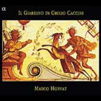 Album Giulio Caccini: Il Giardino Di Giulio Caccini