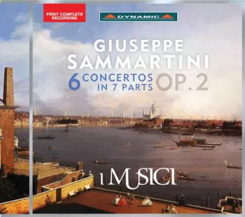 I Musici: 6 Concertos In 7 Parts Op. 2