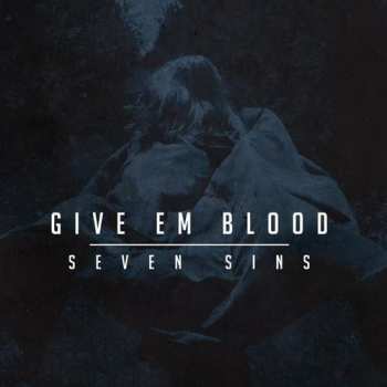 Album Give Em Blood: Seven Sins
