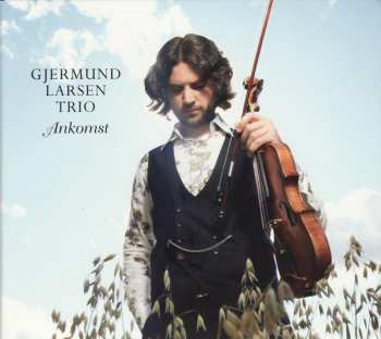Album Gjermund Larsen Trio: Ankomst