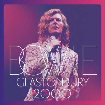 2CD/DVD/Coffret David Bowie: Glastonbury 2000