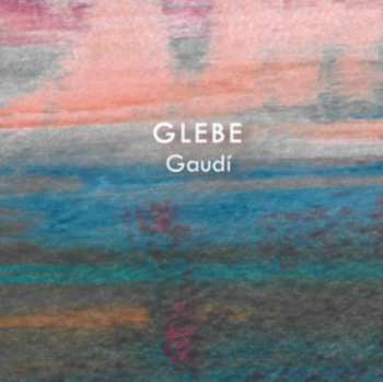 Album Glebe: Gaudi