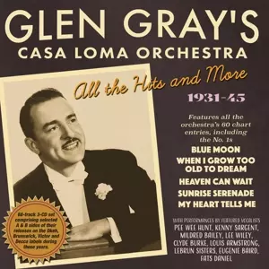 Glen Gray & The Casa Loma Orchestra: Big Bands: Glen Gray And The Casa Loma Orchestra