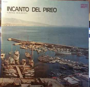 LP Τα Μπουζούκια Του Στέλιου Ζαφειρίου: Incanto Del Pireo (Greek Holiday) - Gli Incredibili Bouzouki Di Stelios Zafiriou