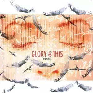 Glory Of This: Adoration