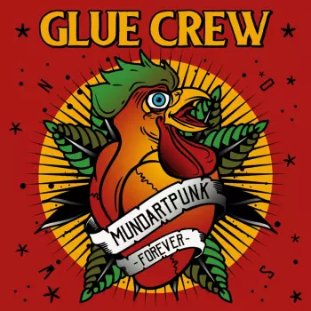 Glue Crew: Mundartpunk Forever
