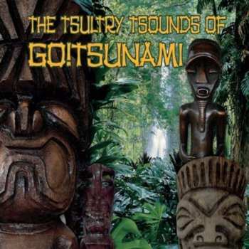 Album Go Tsunami: Tsulty Tsounds Of Go: Tsunami