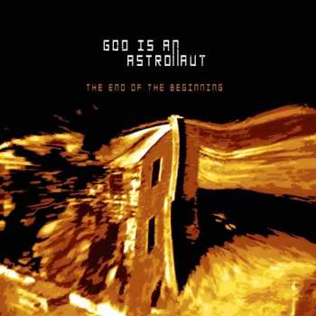 LP God Is An Astronaut: The End Of The Beginning CLR