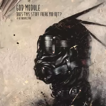 God Module: Does This Stuff Freak You Out? (A Retrospective)