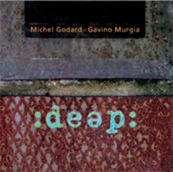 Album Godard,michel / Murgia,gavino: Deep