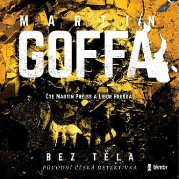 CD Goffa Martin: Bez Těla