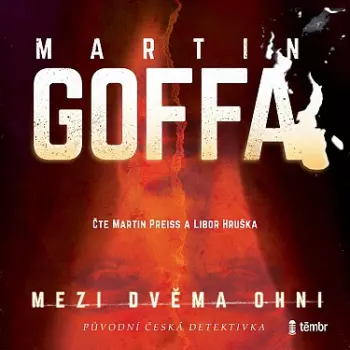Goffa Martin: Mezi Dvěma Ohni