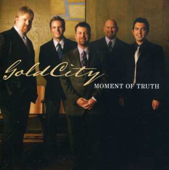 Album Gold City: Moment Of Truth
