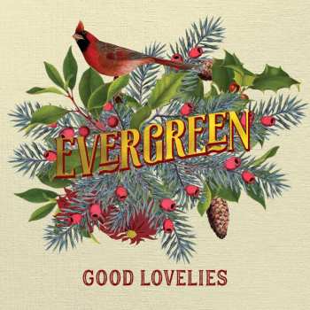 CD The Good Lovelies: Evergreen