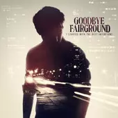 Goodbye Fairground: I Started With The Best Intentions
