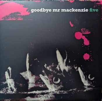 LP Goodbye Mr. Mackenzie: Five