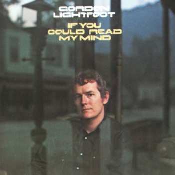 CD Gordon Lightfoot: If You Could Read My Mind