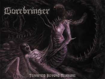 Album GOREBRINGER: Terrified Beyond Measure