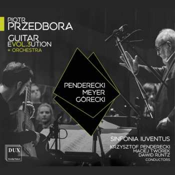 Album Gorecki / Przedbora / Tworek: Guitar Evolution & Orchest 3