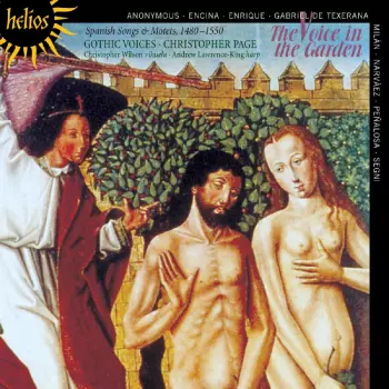 The Voice In The Garden (Spanish Songs And Motets 1480-1550)