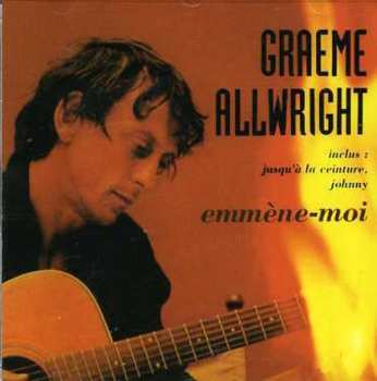 Album Graeme Allwright: Volume 1 Emmène-Moi 