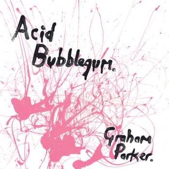 LP Graham Parker: Acid Bubblegum CLR | LTD