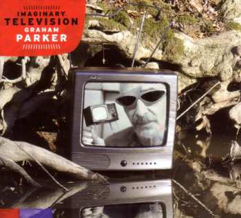 LP Graham Parker: Imaginary Television LTD
