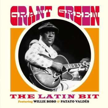 CD Grant Green: The Latin Bit