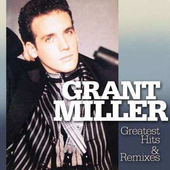 2CD Grant Miller: Greatest Hits & Remixes