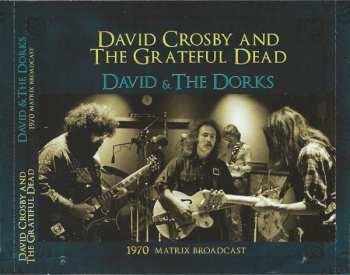 CD The Grateful Dead: David & The Dorks - 1970 Matrix Broadcast